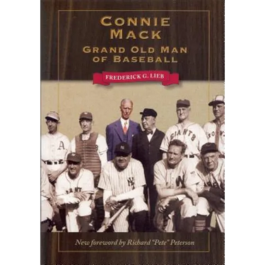 Connie Mack: Grand Old Man of Baseball