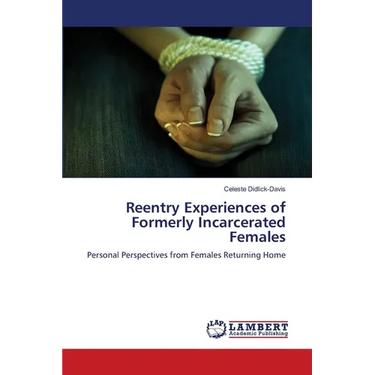 Reentry Experiences of Formerly Incarcerated Females