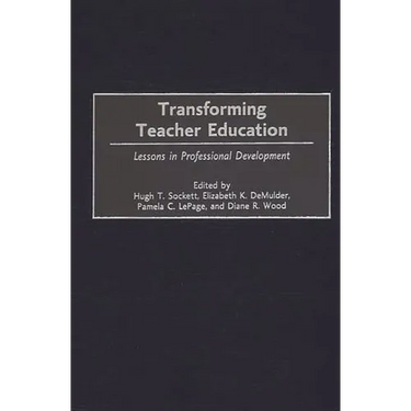 Transforming Teacher Education: Lessons in Professional Development