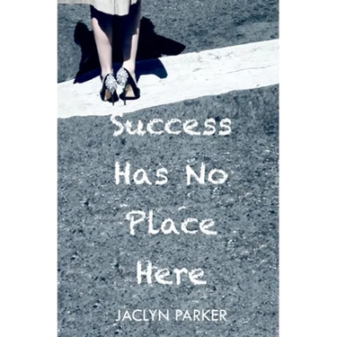 Success Has No Place Here