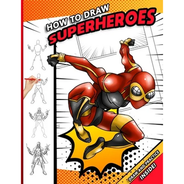 How To Draw Superheroes: A Step by Step Drawing Book for young comic fans