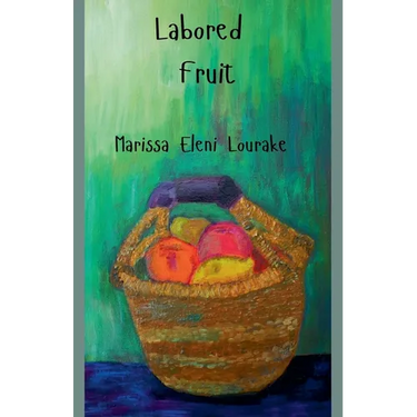 Labored Fruit