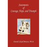 Statements of Courage, Hope, and Triumph