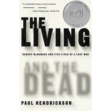 The Living and the Dead: Robert McNamara and Five Lives of a Lost War