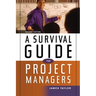 A Survival Guide for Project Managers