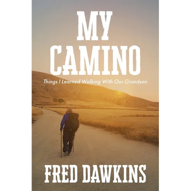 My Camino - Things I Learned Walking with My Grandson