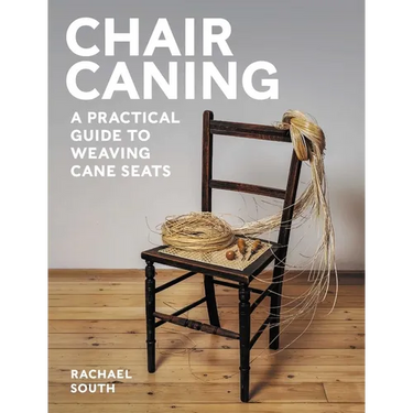 Chair Caning: A Practical Guide to Weaving Cane Seats