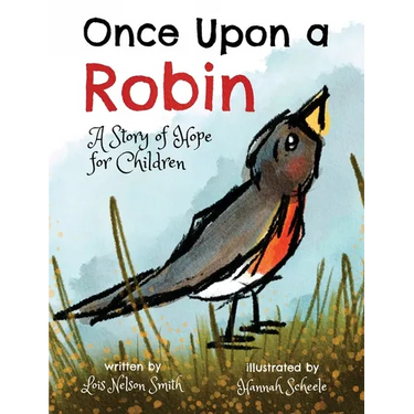 Once Upon a Robin: A Story of Hope for Children