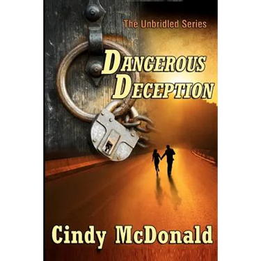 Dangerous Deception: An Unbridled Adventure