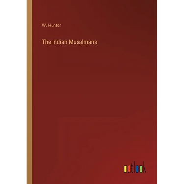 The Indian Musalmans
