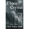 Ebony and Crystal: Poems in Verse and Prose