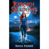 Reborn In Shadows: From The Ashes