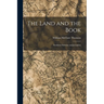 The Land and the Book: Southern Palestine and Jerusalem