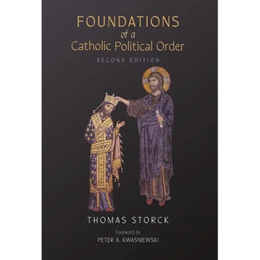 Foundations of a Catholic Political Order