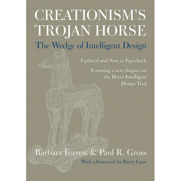 Creationism's Trojan Horse: The Wedge of Intelligent Design