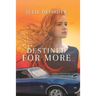 Destined For More