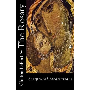 The Rosary: Scriptural Meditations