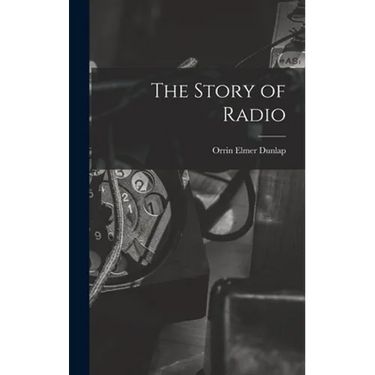 The Story of Radio