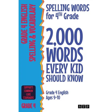 Spelling Words for 4th Grade: 2,000 Words Every Kid Should Know (Grade 4 English Ages 9-10)