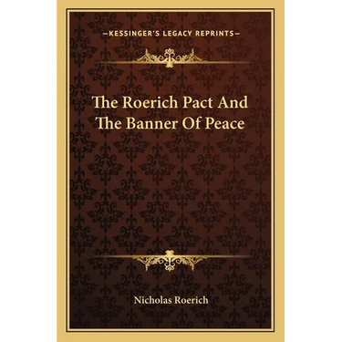 The Roerich Pact And The Banner Of Peace