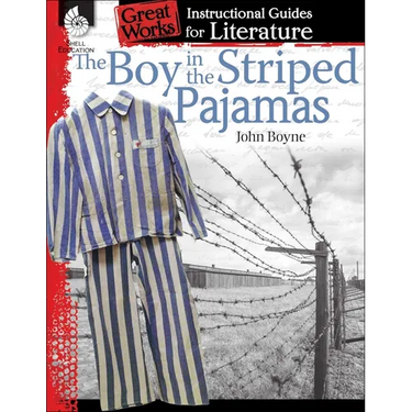 The Boy in Striped Pajamas: An Instructional Guide for Literature