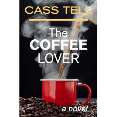 The Coffee Lover - a novel: A captivating story of suspense, mystery and adventure