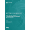 Robust Parameter Estimation with Sensor Arrays in Complex Electromagnetic Environments