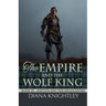 The Empire and the Wolf King