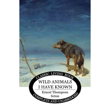 Wild Animals I Have Known
