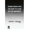 Doing Drive-Bys On How To Find Love In The Midwest