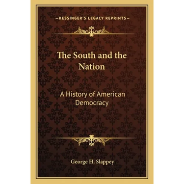 The South and the Nation: A History of American Democracy