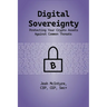 Digital Sovereignty: Protecting Your Crypto Assets Against Common Threats