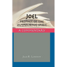 Joel: Prophet of the Outpouring Spirit