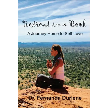 Retreat in a Book: A Journey Home to Self-Love