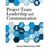 Project Team Leadership and Communication