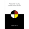 A Separate Country: Postcoloniality and American Indian Nations