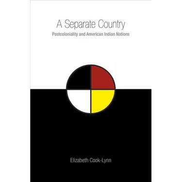 A Separate Country: Postcoloniality and American Indian Nations