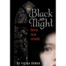 Black as Night: A Fairy Tale Retold