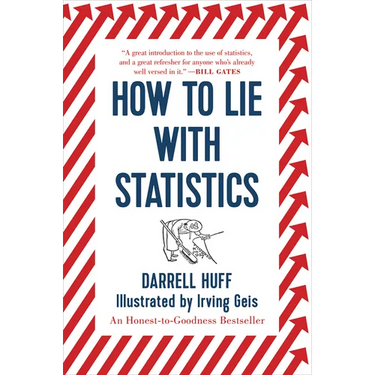 How to Lie with Statistics