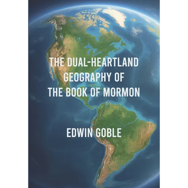 The Dual-Heartland Geography of the Book of Mormon