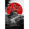 A Far Better Thing
