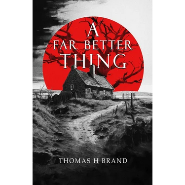 A Far Better Thing