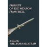 Pursuit of the Weapon from Hell