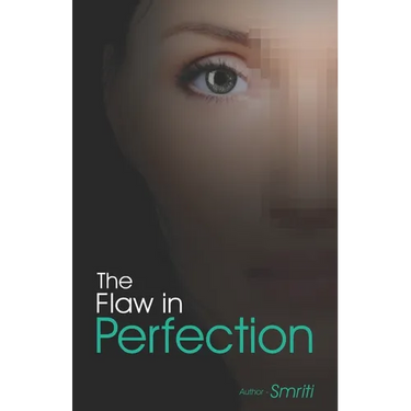 The Flaw In Perfection