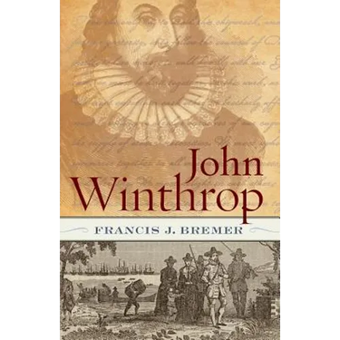John Winthrop: Biography as History