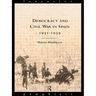 Democracy and Civil War in Spain 1931-1939