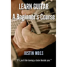 Learn Guitar: A Beginner's Course