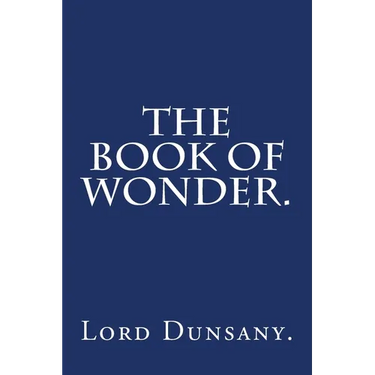 The Book of Wonder by Lord Dunsany.