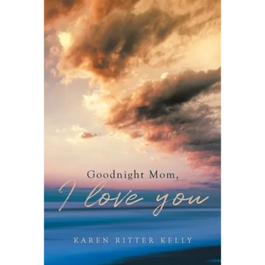 Goodnight Mom, I love you