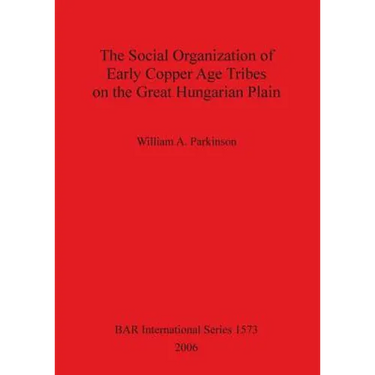 The Social Organization of Early Copper Age Tribes on the Great Hungarian Plain